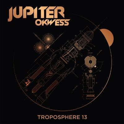 Jupiter & Okwess - Troposphere 13